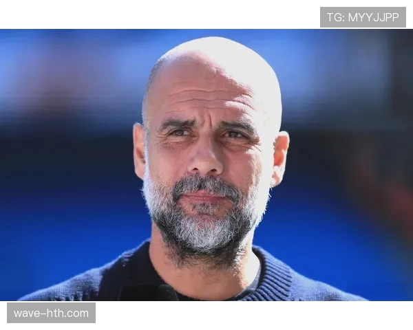 瓜迪奥拉战术革新再升级，持续优化球队进攻体系引瞩目