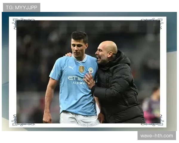 罗德里估值与转会市场潜力持续提升